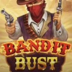 Bandit Bust Evoplay