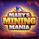 Mary’s Mining Mania Evoplay